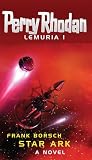 Perry Rhodan Lemuria Vol. 1: Star Ark (Perry Rhodan) (Perry Rhodan)