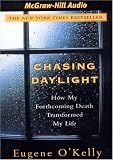 Chasing Daylight: How My Forthcoming Death Transformed My Life