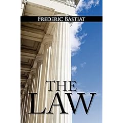  The Law: The Classic Blueprint For A Free Society