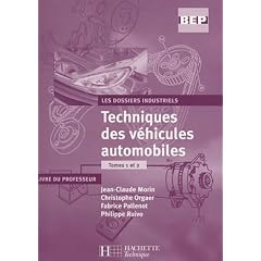 Les dossiers industriels, Tome 1 et 2 : Techniques des v&eacute;hicules automobiles : Livre du professeur