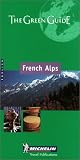 Michelin the Green Guide French Alps (Michelin Green Guide: French Alps)