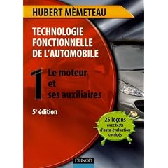 Technologie fonctionnelle de l'automobile : Tome 1, Le moteur et ses auxiliaires