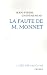Jean-Pierre Chevènement: "La faute de M.Monnet"