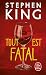 TOUT EST FATAL