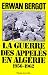 La guerre des appel�s en Alg�rie: 1956-1962