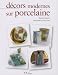 Décors modernes sur porcelaine