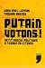 John Paul Lepers et Thomas Bauder: Putain votons ! : Petit précis politique à l'usage du citoyen