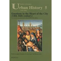 Emotions in the Heart of the City 14th-16th Century (Studies in European Urban History (1100-1800)) (Studies in European Urban History (1100-1800))