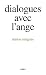 Dialogues avec l'ange