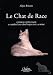 Le chat de race : Conseil d'élevage et abrégé de génétique de la robe