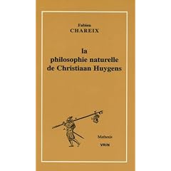 La philosophie naturelle de Christiaan Huygens (Broché)