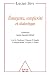 Lucien Sève: Emergence, complexité et dialectique : Sur les systèmes dynamiques non linéaires