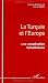 La Turquie et l'Europe, une coopération tumultueuse