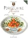 Porcelaine Passion : Vol 3, Beauté de la nature