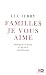 Familles, je vous aime : Politique et vie priv�e � l'�ge de la mondialisation