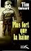 Plus fort que la haine