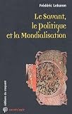 Le Savant, le Politique et la Mondialisation