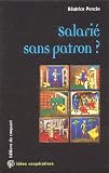 Salari� sans patron ?