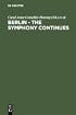 Berlin: Orchestrating Architectural. Social, and Artistic Change in Germanys New Capital
