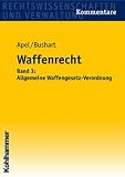 Waffenrecht 3. Allgemeine Waffengesetz-Verordnung, Kommentar  Kohlhammer