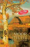 Moorteufel.