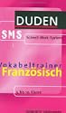 Vokabeltrainer Franz�sisch. Duden SMS. 5. bis 10. Klasse (Lernmaterialien)