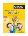 Duden Einfach Klasse in Deutsch. 4. Klasse. Wissen - �ben - Testen. Mit Klassenarbeitsplaner (Lernmaterialien)