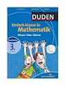 Duden Einfach Klasse in Mathematik. 3. Klasse. Wissen - �ben - Testen. Mit Klassenarbeitsplaner (Lernmaterialien)