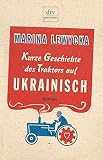 Kurze Geschichte des Traktors auf Ukrainisch. Roman
