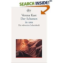 Der Schatten in uns. Die subversive Lebenskraft. (Broschiert)