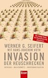 Invasion der Heuschrecken. Intrigen - Machtkämpfe - Marktmanipulation