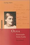Olga--Pasternaks letzte Liebe: Fast ein Roman