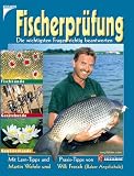 Fischerpr�fung. Die wichtigsten Fragen richtig Beantworten  Kosmos (Franckh-Kosmos)
