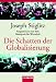 Die Schatten der Globalisierung.