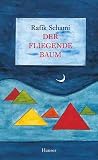 Der fliegende Baum. Die sch&ouml;nsten M&auml;rchen, Fabeln und phantastischen Geschichten.