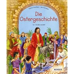 Die Ostergeschichte für Kinder erzählt (Gebundene Ausgabe)