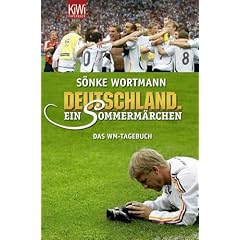 Deutschland. Ein Sommermärchen. Das WM-Tagebuch (Broschiert)