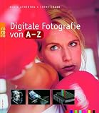 Digitale Fotografie von A - Z.  Rowohlt Tb.