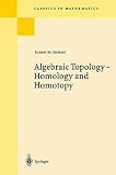 Algebraic Topology: Homotopy and Homology (Classics in Mathematics)