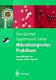 Mikrobiologisches Praktikum: Versuche und Theorie (Springer-Lehrbuch)