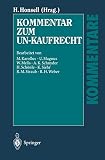 Kommentar zum UN-Kaufrecht: &Uuml;bereinkommen der Vereinten Nationen &uuml;ber Vertr&auml;ge &uuml;ber den Internationalen Warenkauf (CISG)