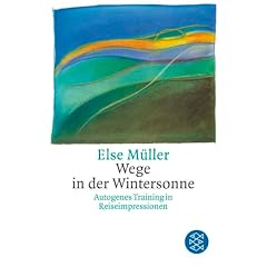 Wege in der Wintersonne. Autogenes Training in Reiseimpressionen. (Ratgeber). (Broschiert)