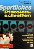 Sportliches Pistolenschie�en  Motorbuch, Stuttgart
