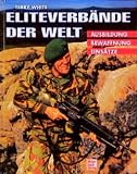 Eliteverb�nde der Welt. Ausbildung, Bewaffnung, Eins�tze  Motorbuch Verlag