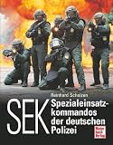SEK. Spezialeinsatzkommandos der deutschen Polizei  Motorbuch Verlag