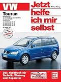 VW Touran ab Modelljahr 2003. Jetzt helfe ich mir selbst. Benzinmotoren und Dieselmotoren