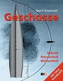 Geschosse. Ballistik - Messtechnik - Wirksamkeit Band 2  Motorbuch Verlag
