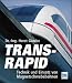 Transrapid. Technik und Einsatz von Magnetschwebebahnen