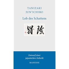 Lob des Schattens. Entwurf einer japanischen Ästhetik (Gebundene Ausgabe)