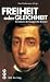 Freiheit oder Gleichheit. Ein Alexis de Tocqueville-Brevier